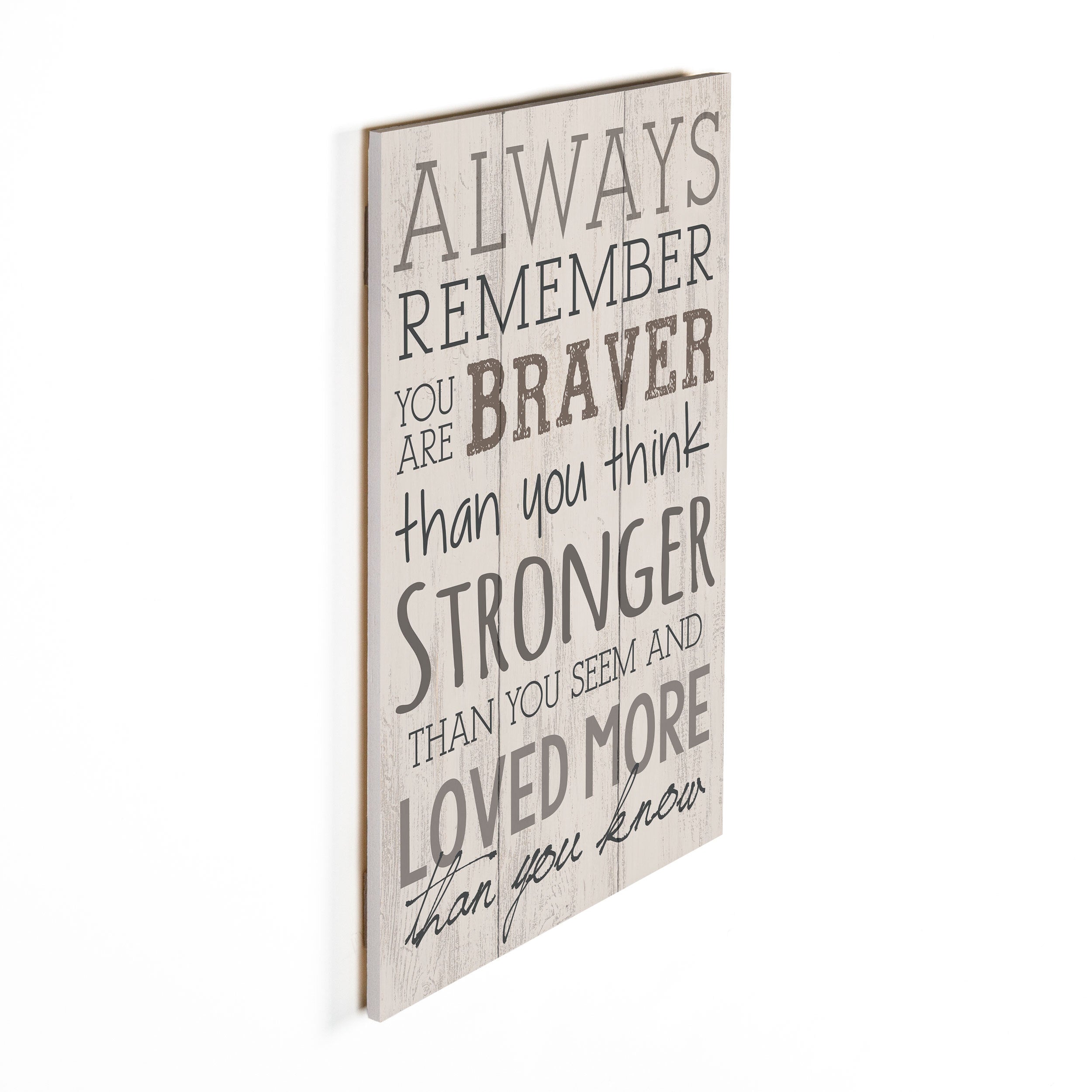 **Always Remember You Are Braver Than You Think Pallet Décor