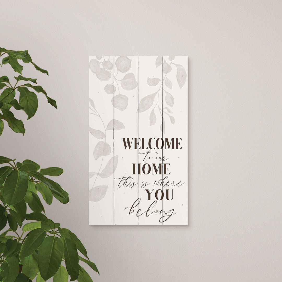 Welcome To Our Home. This Is Right Where You Belong Pallet Décor