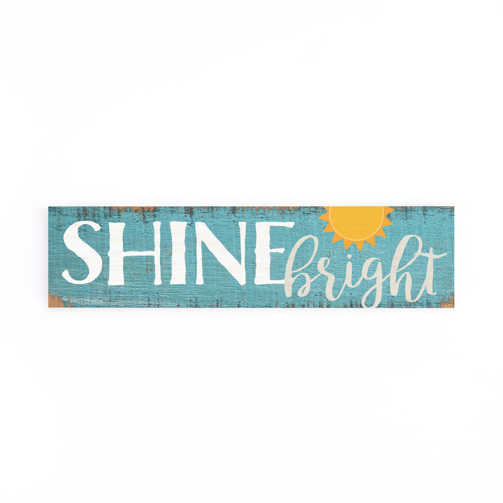 Shine Bright Small Sign