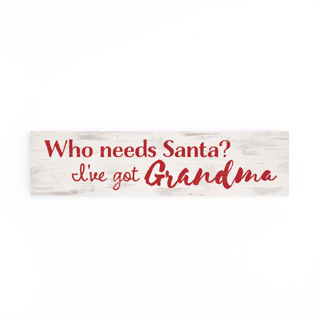 Who Needs Santa? Small Sign