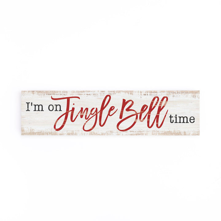I'm On Jingle Bell Time Small Sign