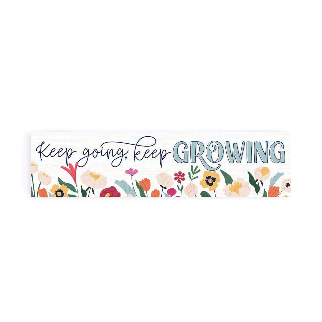 Keep Going, Keep Growing Small Sign