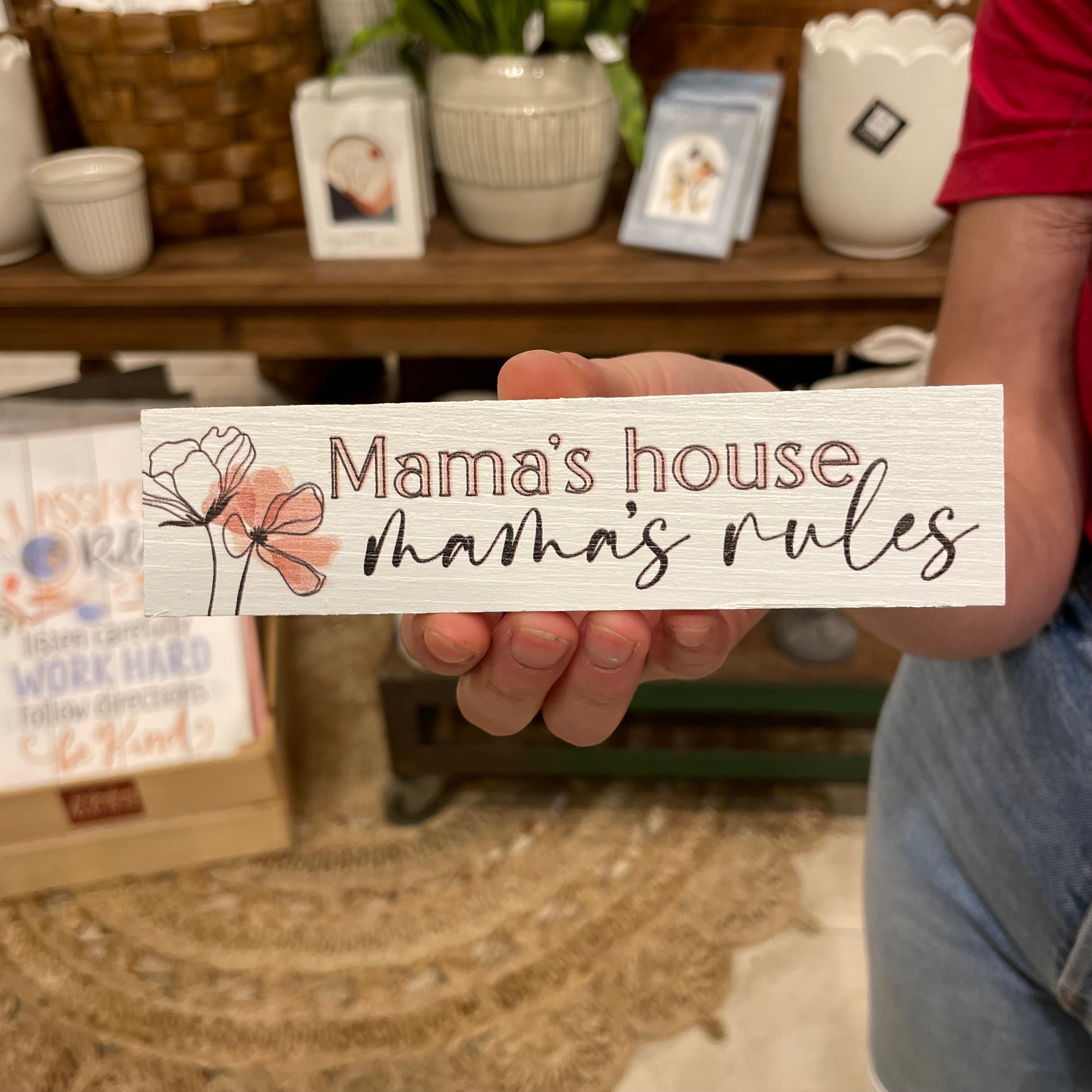 Mama's House, Mana's Rules Small Sign