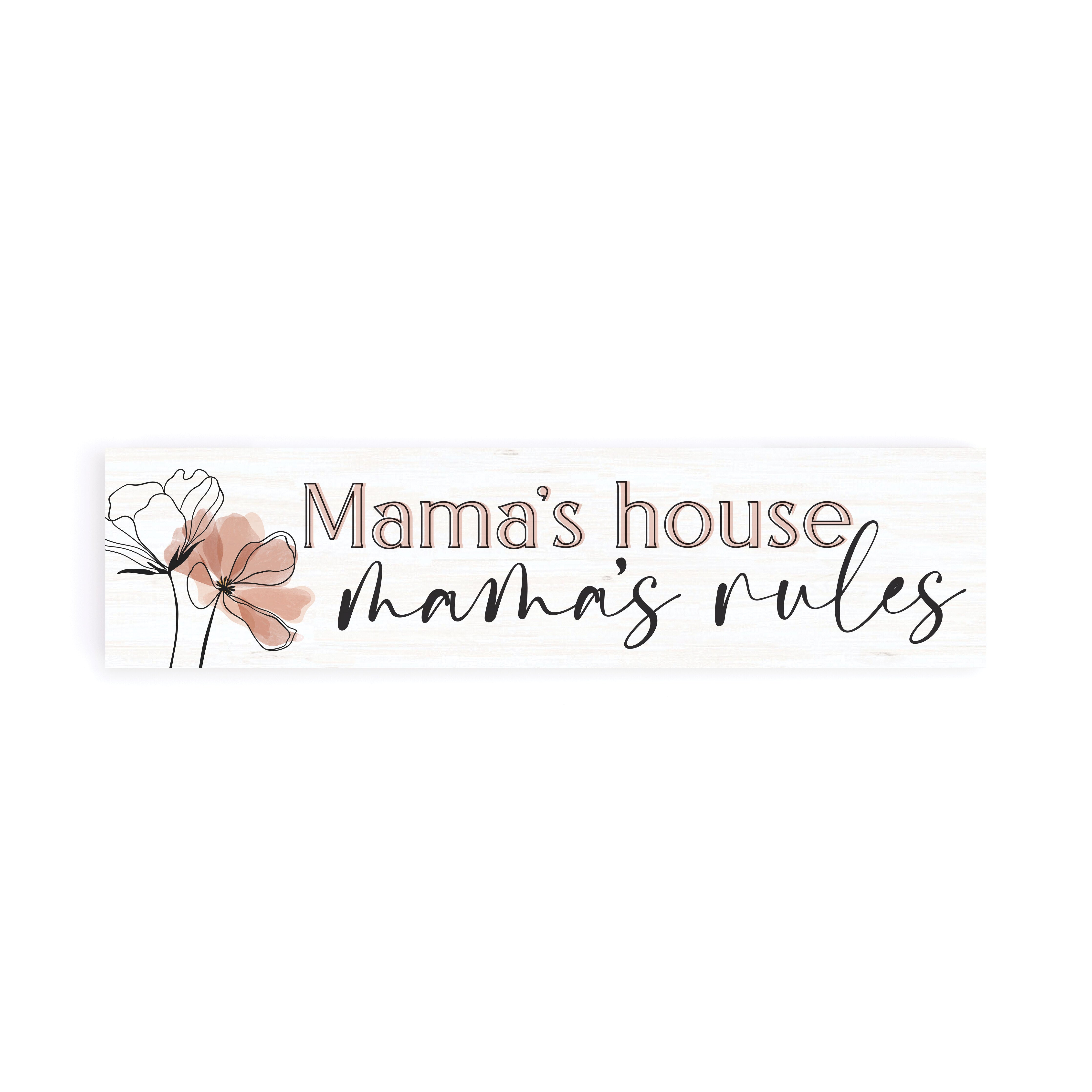 Mama's House, Mana's Rules Small Sign
