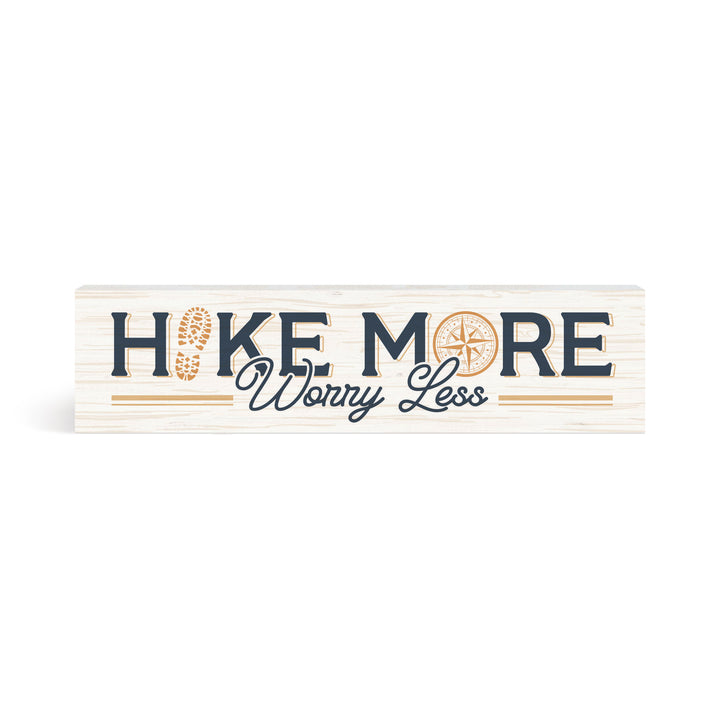 Hike More Worry Less Small Sign