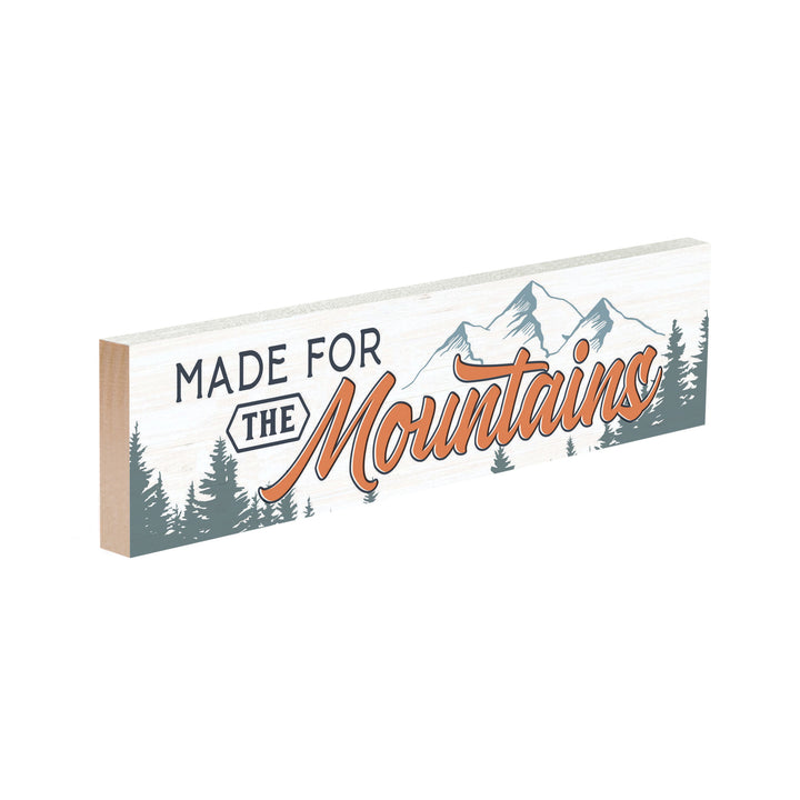 Made For The Mountains Small Sign