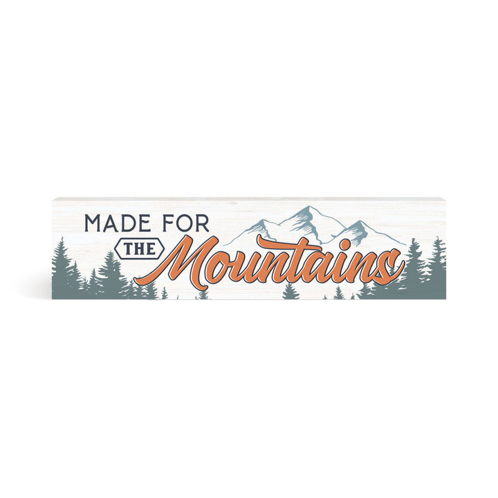 Made For The Mountains Small Sign