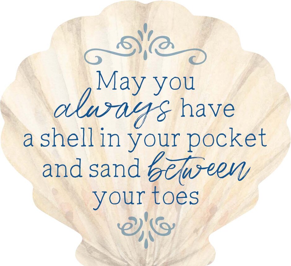 May You Always Have A Shell In Your Pocket Shell Shape Décor