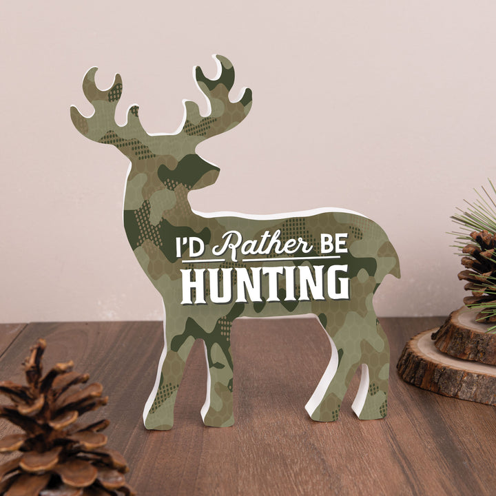 I'd Rather Be Hunting Deer Shape Décor