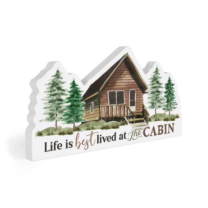 Life Is Best Lived At The Cabin Cabin Shape Décor