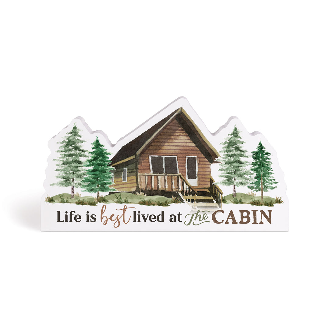 Life Is Best Lived At The Cabin Cabin Shape Décor