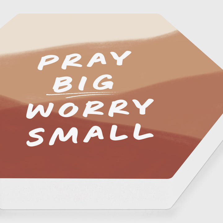 Pray Big Worry Small Shape Décor