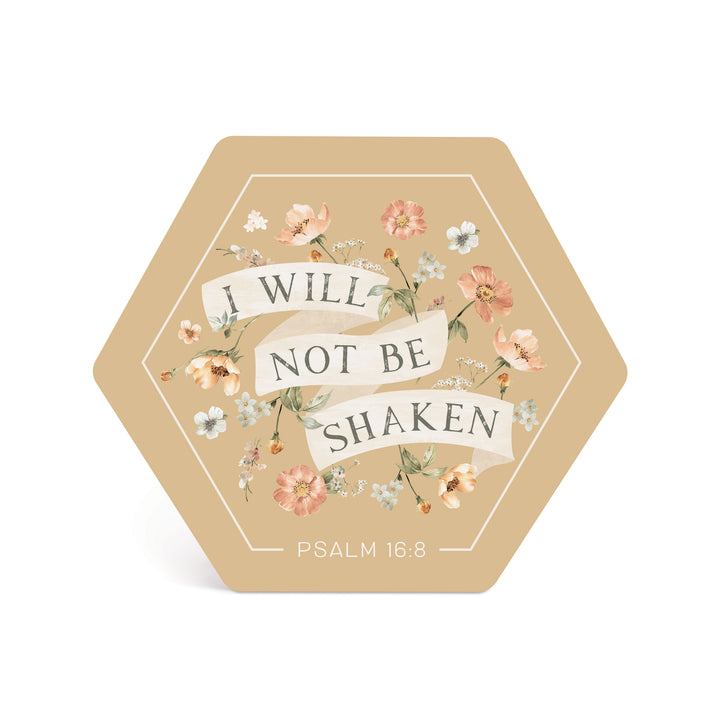 I Will Not Be Shaken Shape Décor