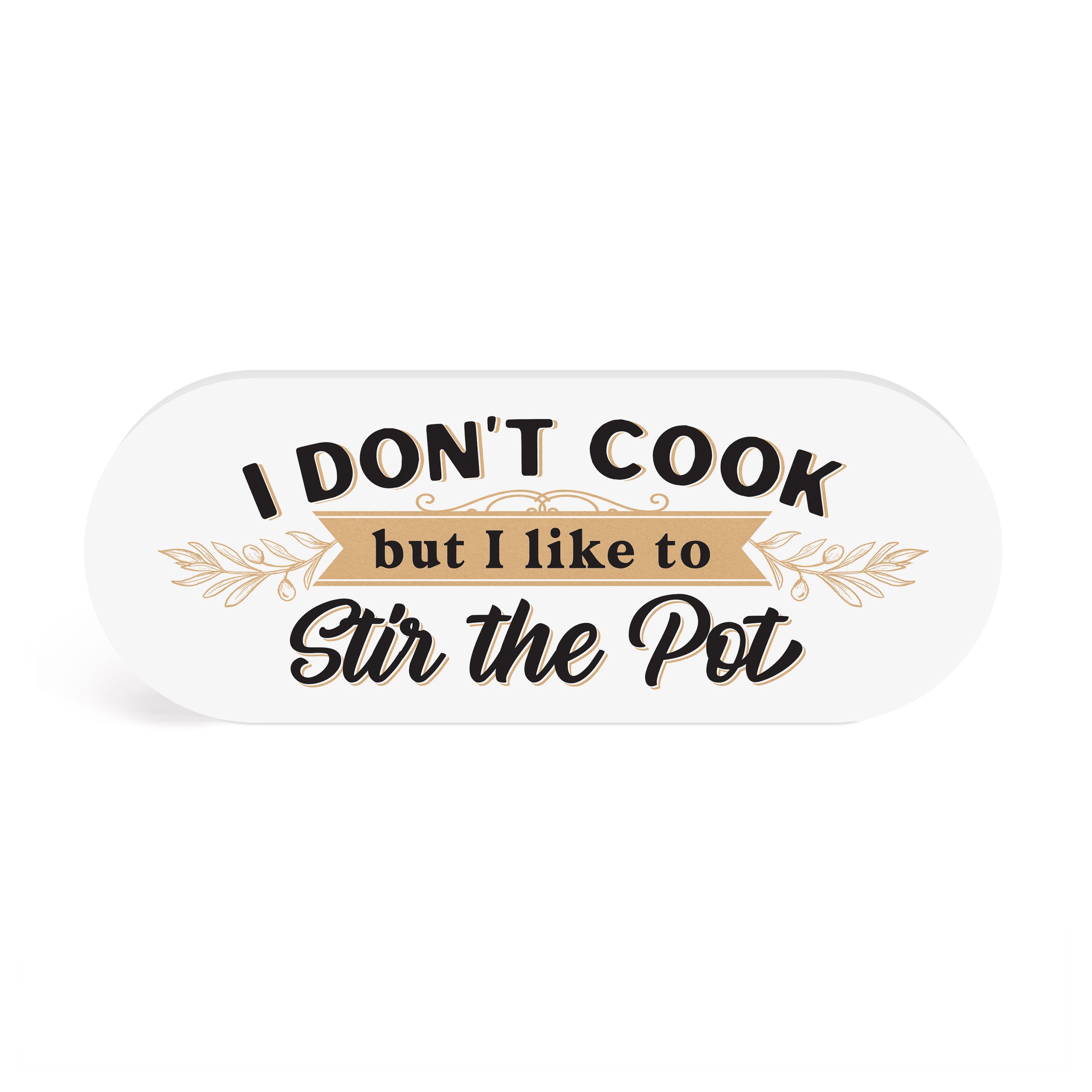 I Don't Cook, But I Like To Stir The Pot Shape Décor