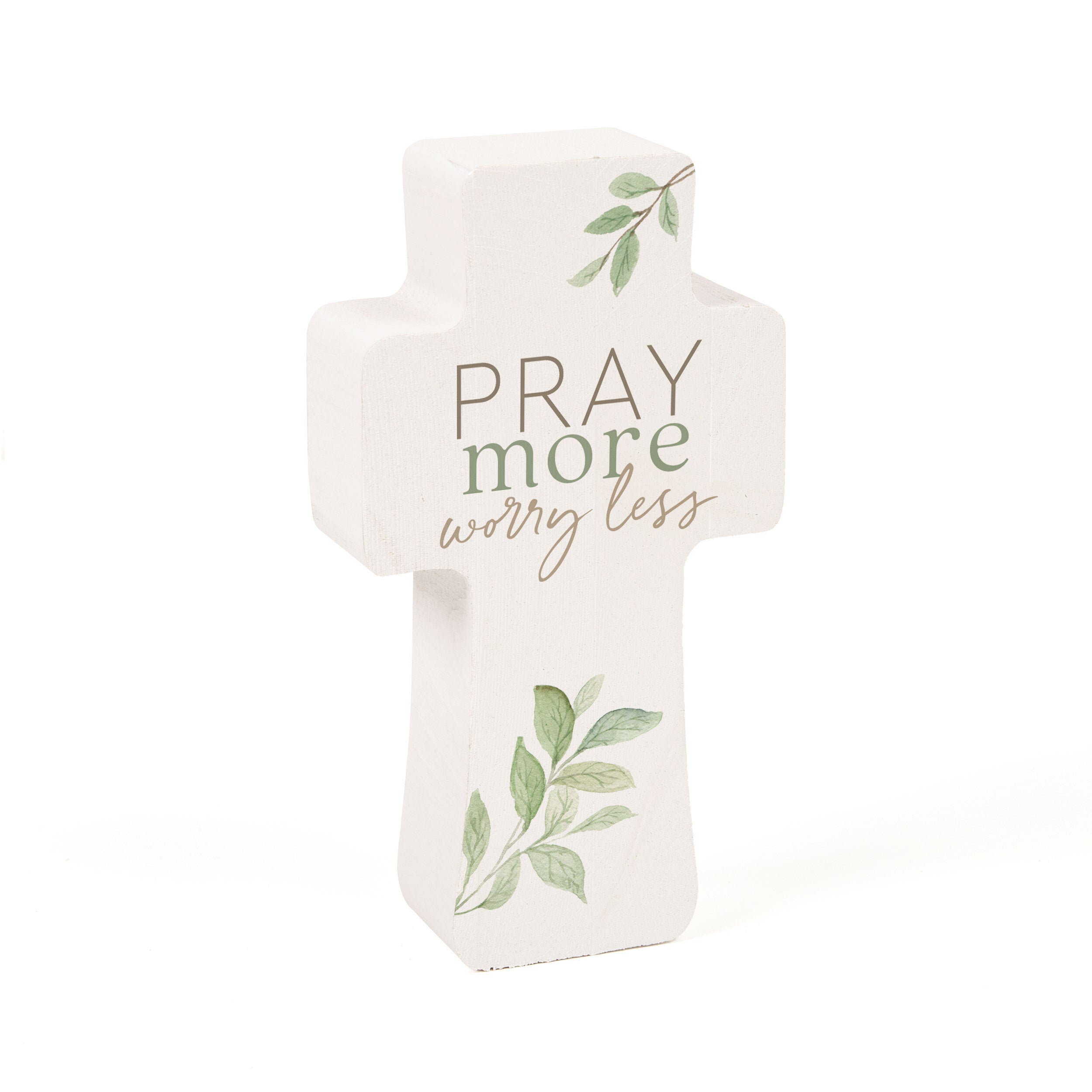 Pray More Worry Less Cross Shape