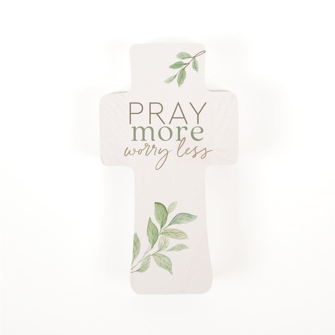 Pray More Worry Less Cross Shape