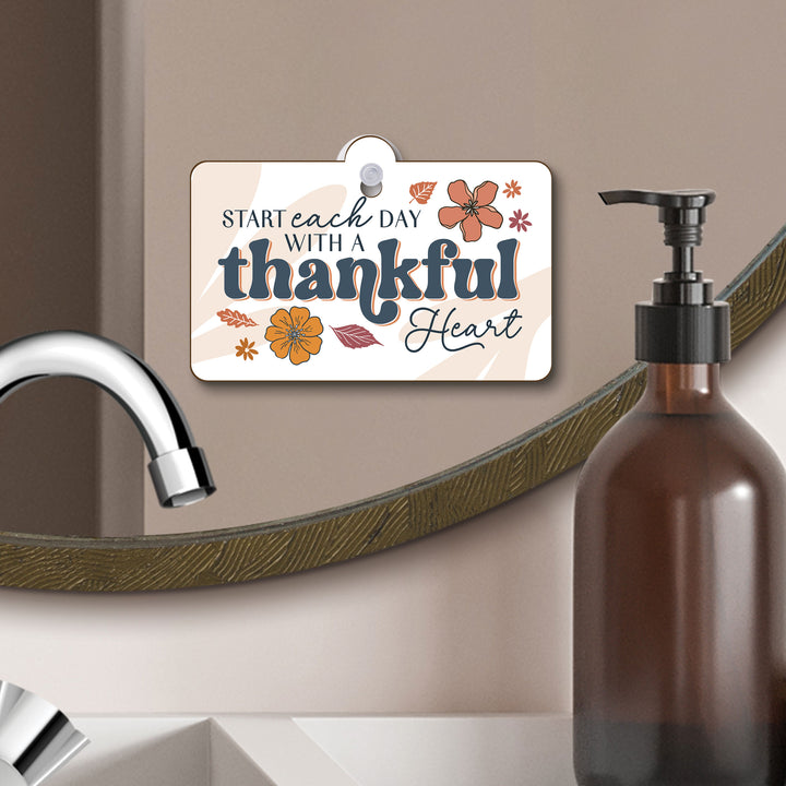 Start Each Day Thankful Suction Sign