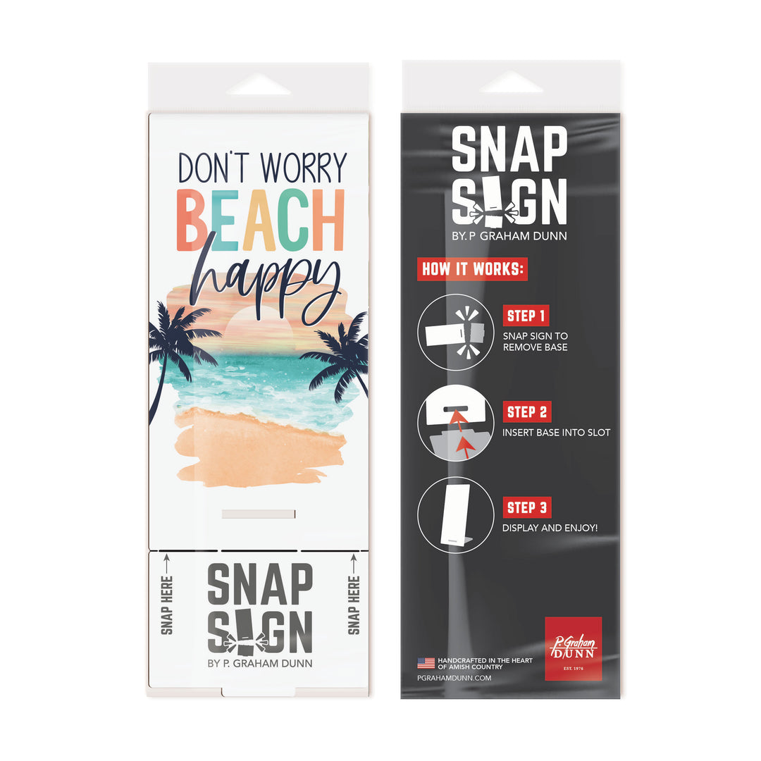 Don't Worry Beach Happy Snap Sign