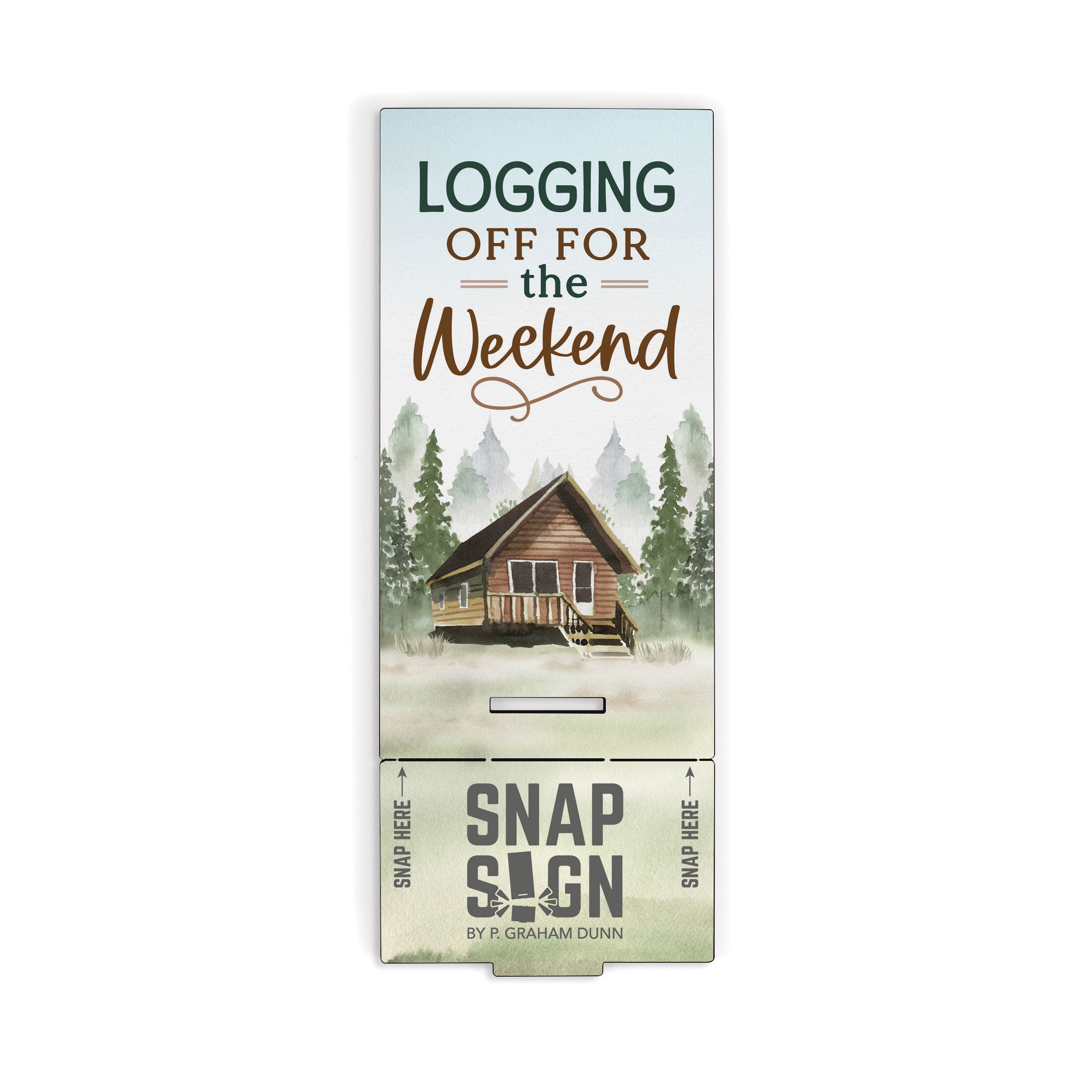 Logging Off For The Weekend Snap Sign