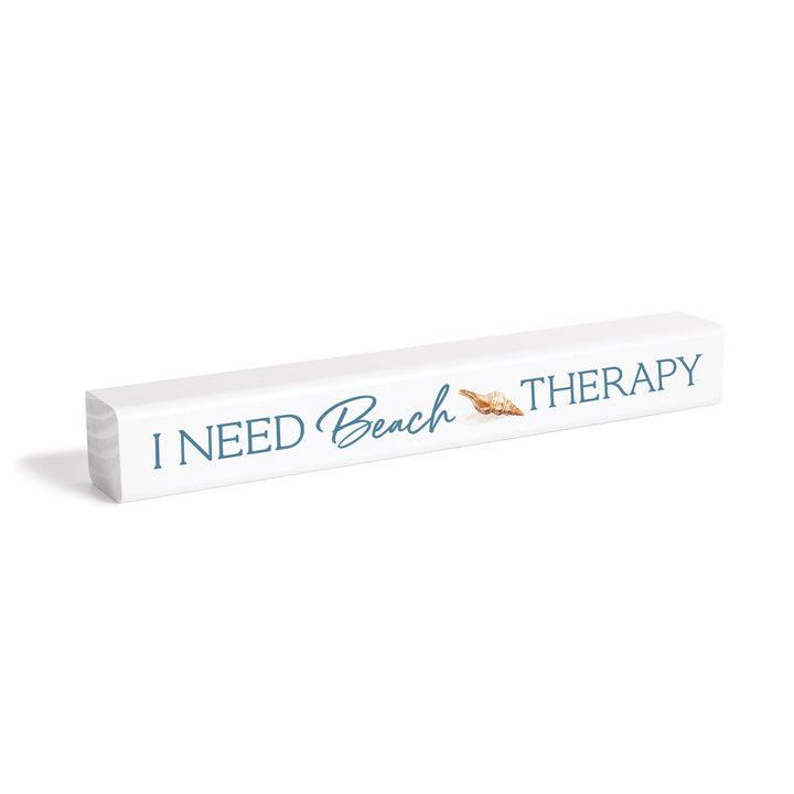 I Need Beach Therapy Stick Sign