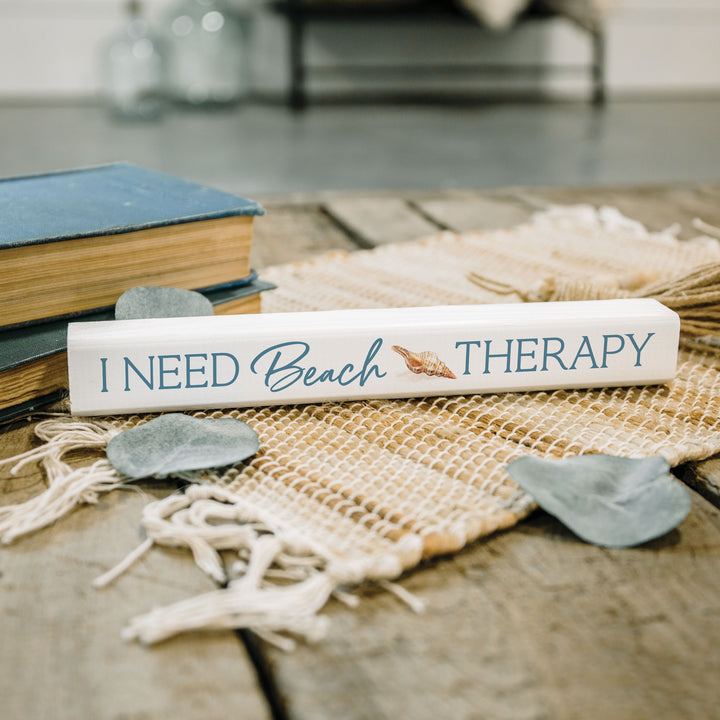 I Need Beach Therapy Stick Sign