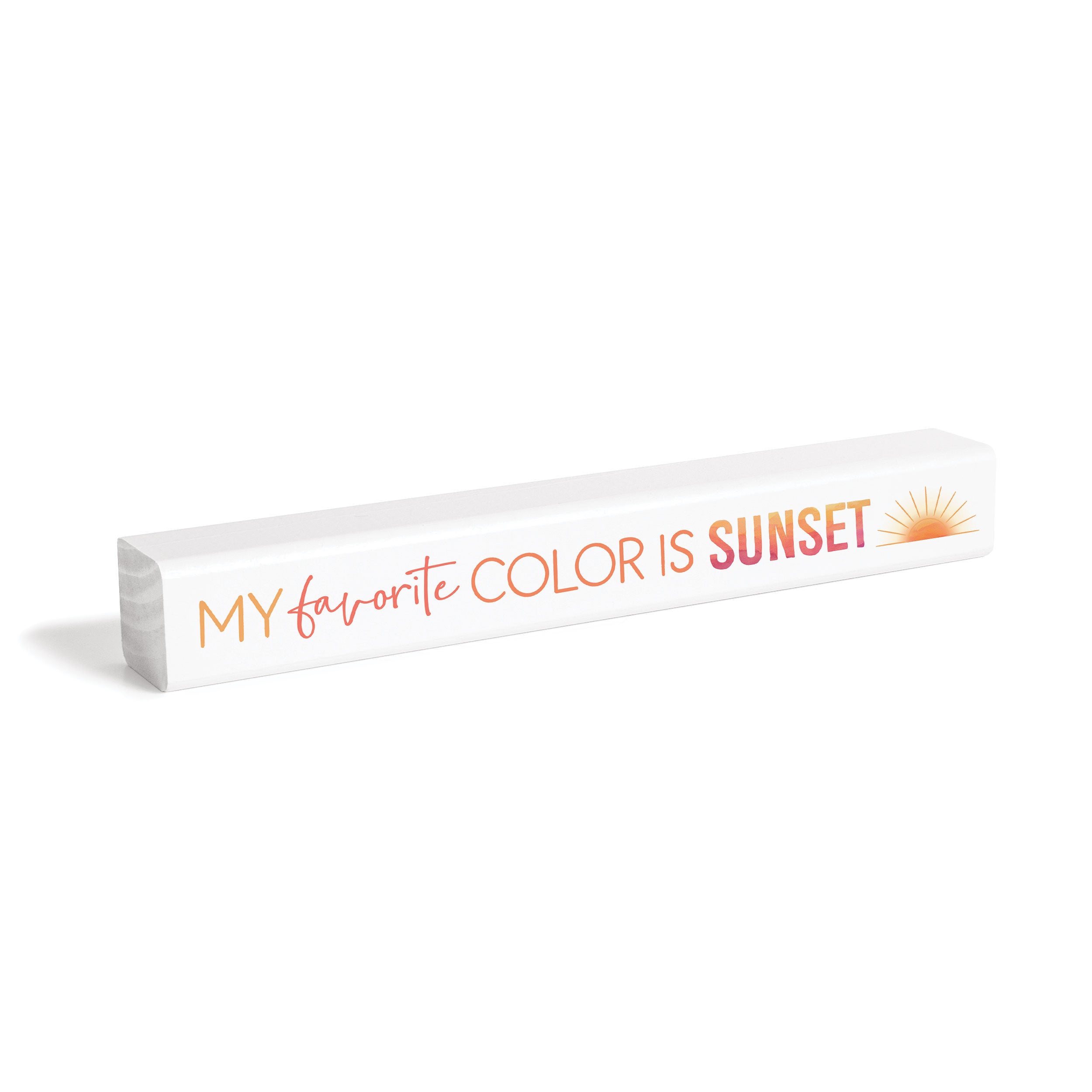 My Favorite Color Is Sunset Stick Sign