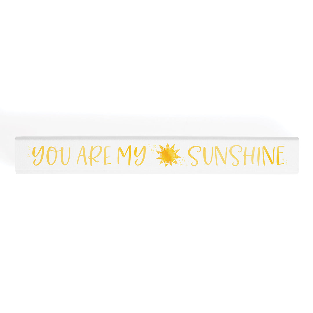You Are My Sunshine Stick Sign