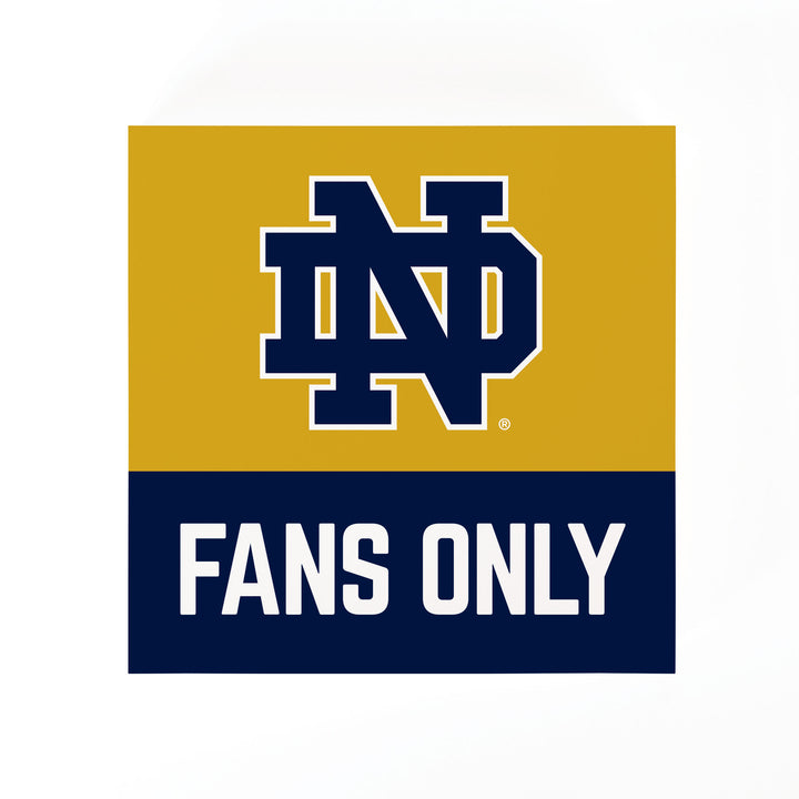 Notre Dame Fighting Irish Fans Only