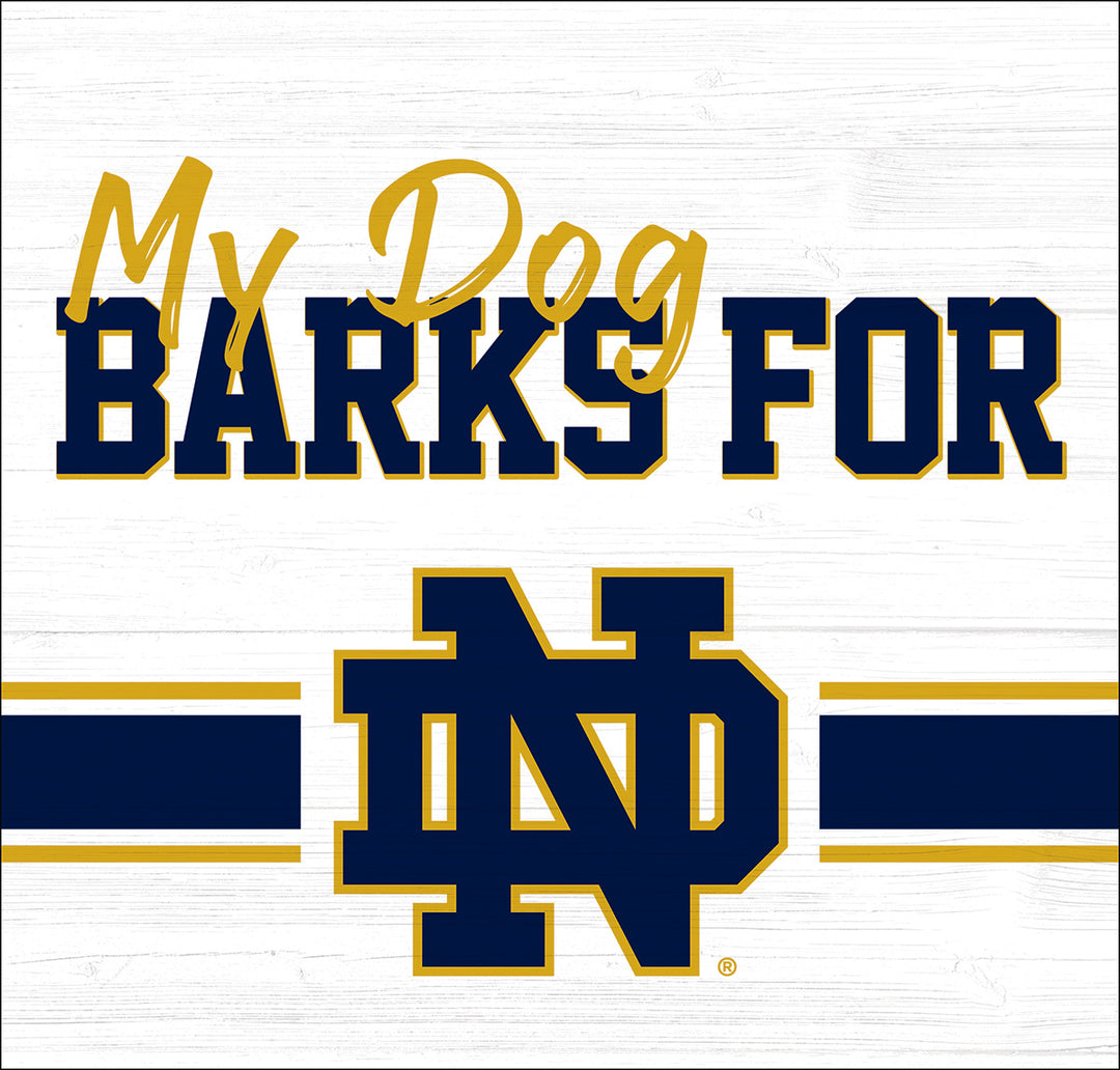 My Dog Barks for Notre Dame Fighting Irish