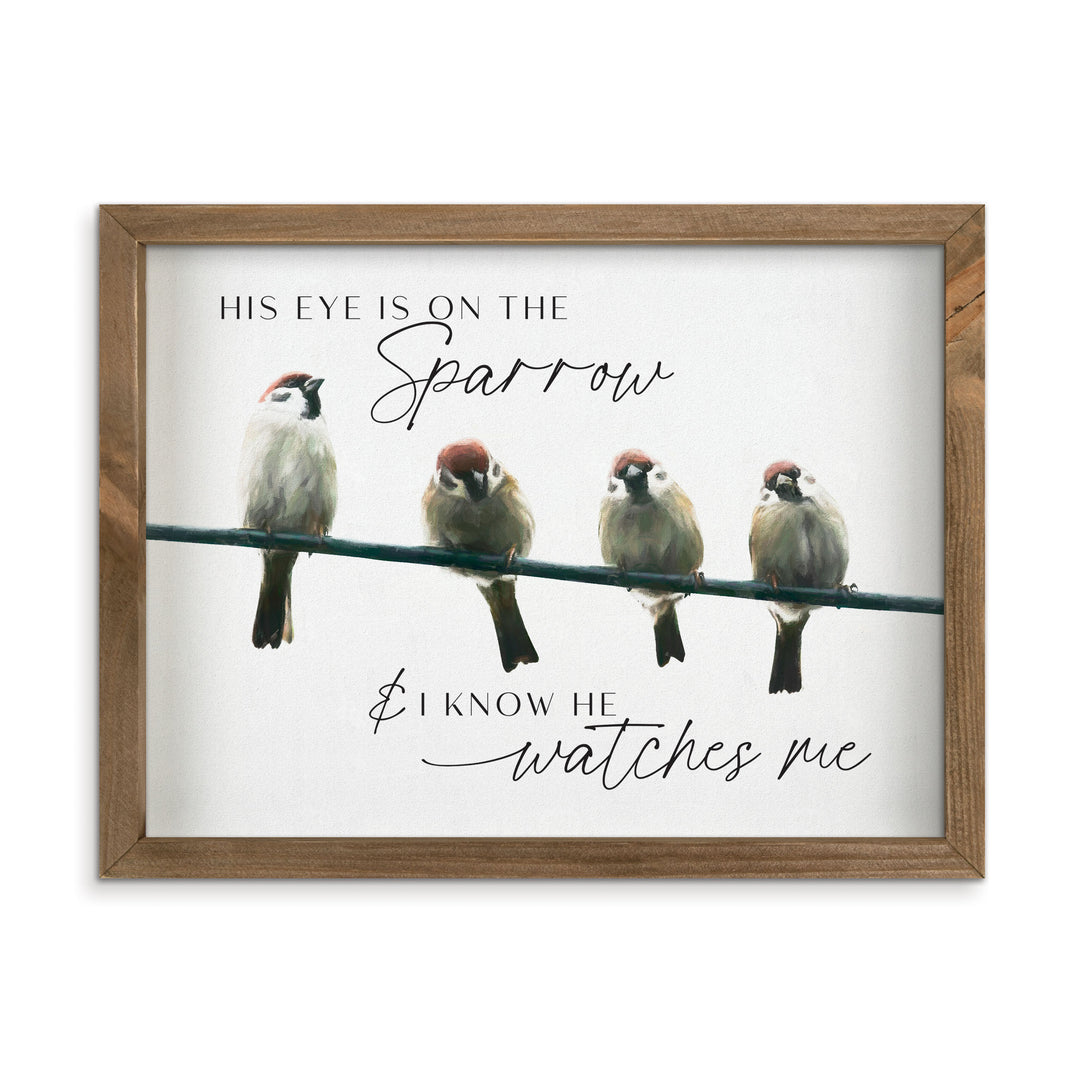 His Eye Is On The Sparrow & I Know He Watches Me Framed Art