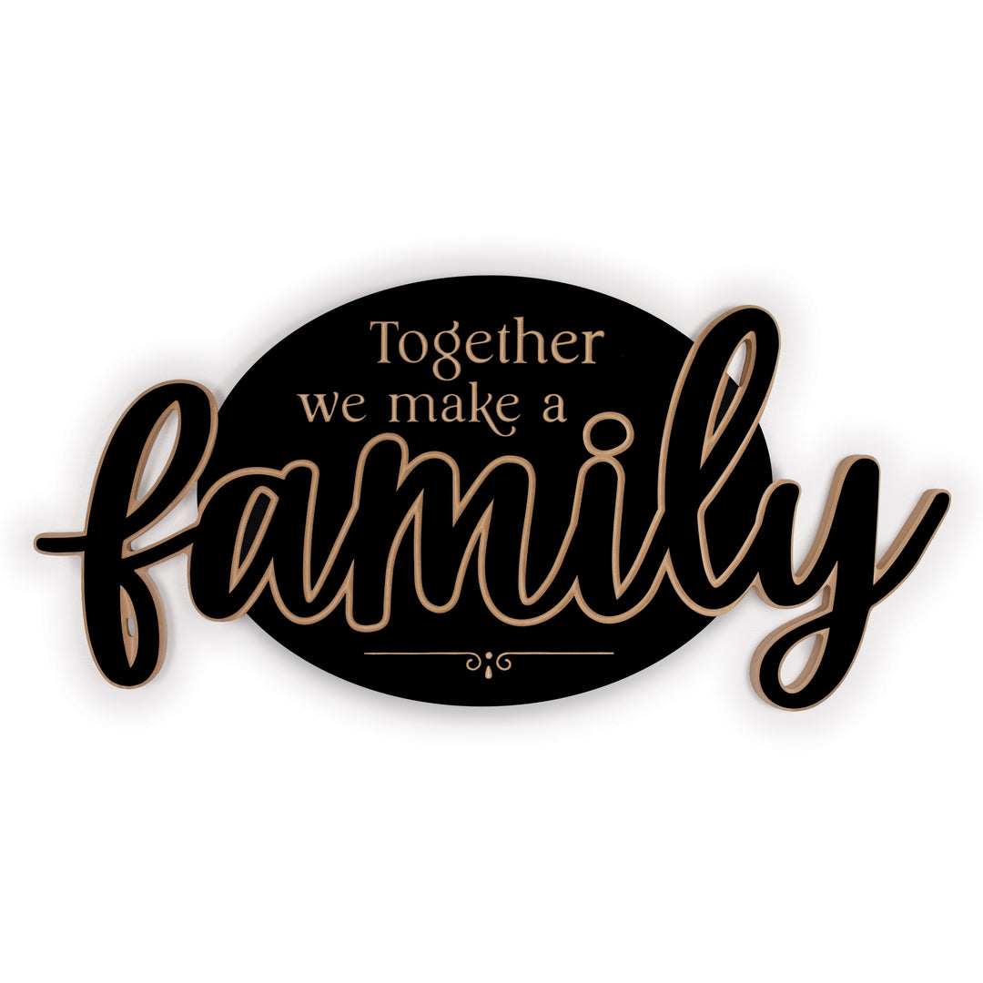 Together We Make A Family Ornate Décor