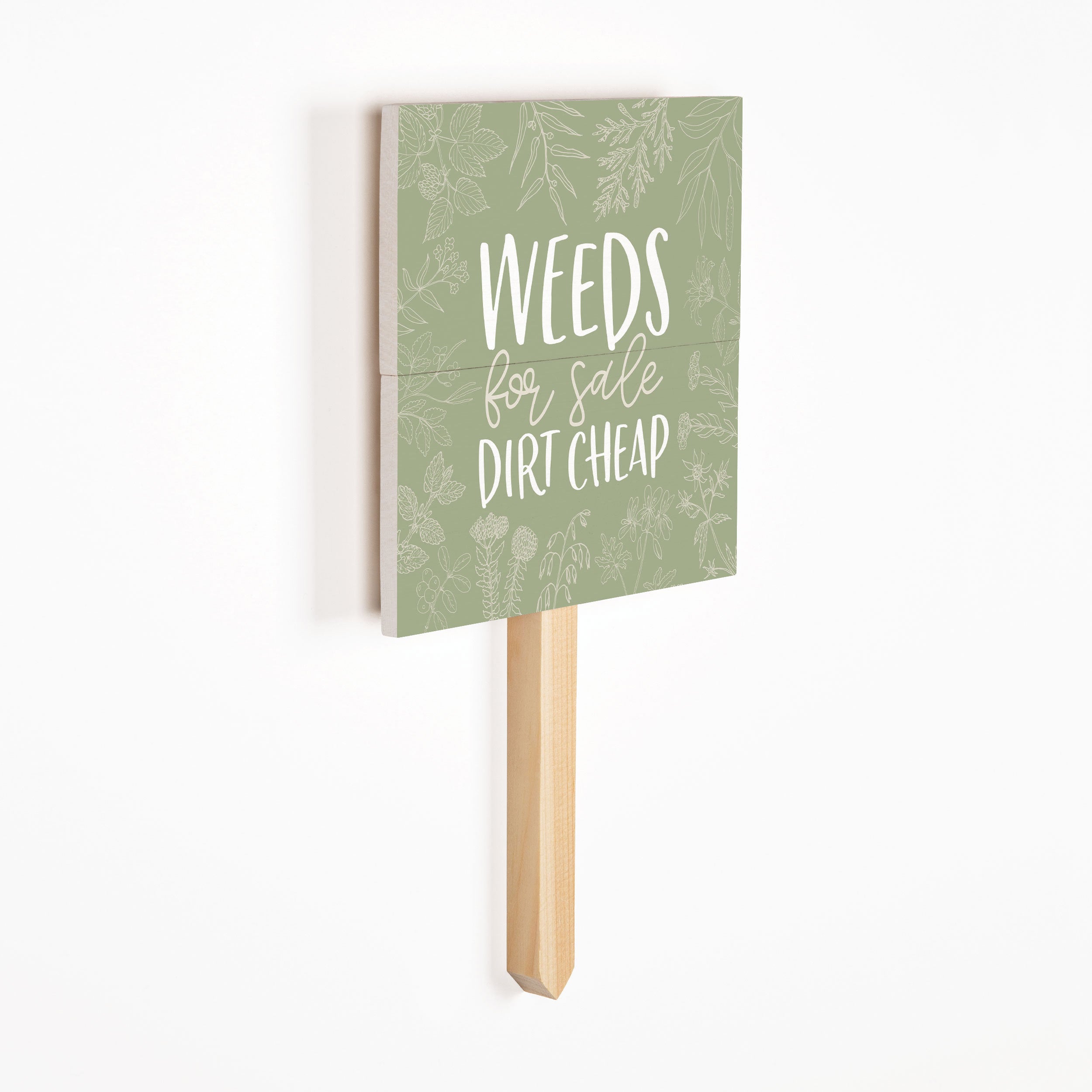 **Weeds For Sale Dirt Cheap Garden Sign