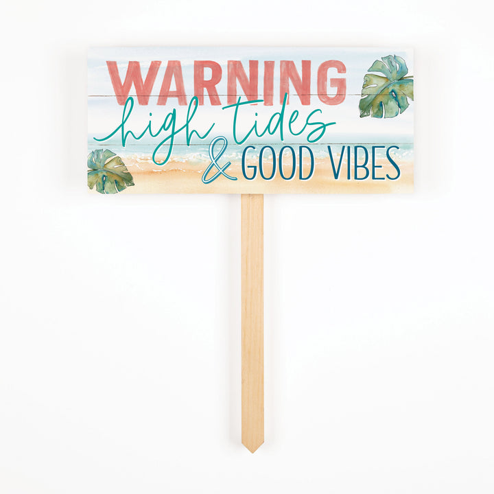 Warning High Tides And Good Vibes Garden Sign