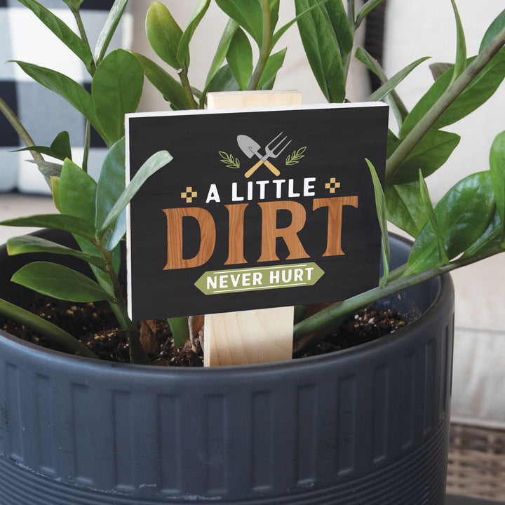 A Little Dirt Never Hurt Garden Sign