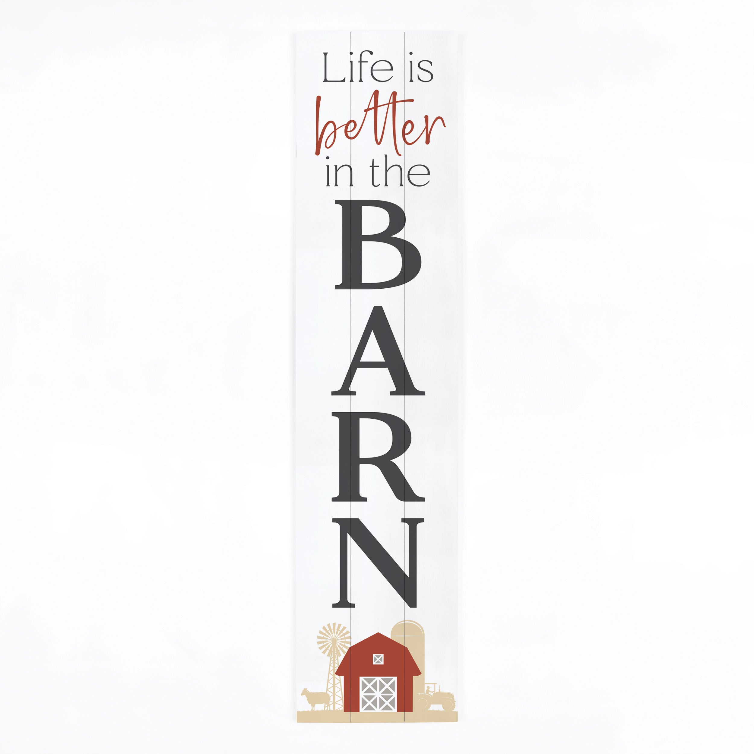 **Life Is Better In The Barn Outdoor Porch Sign