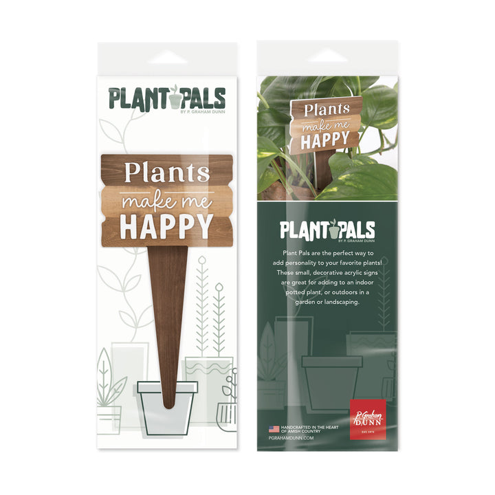 Plants Make Me Happy Plant Pal Garden Sign