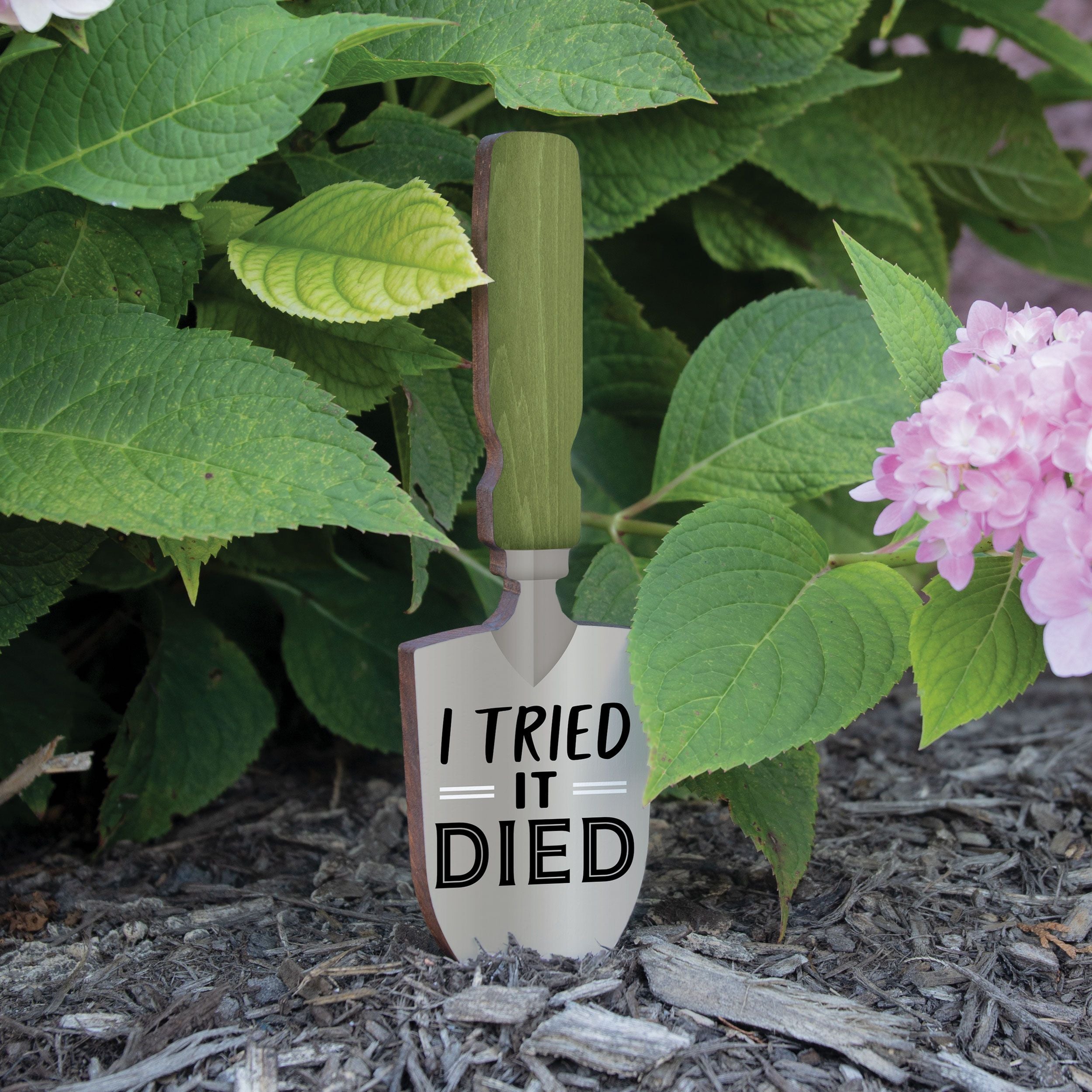 I Tried It Died Shovel Garden Sign